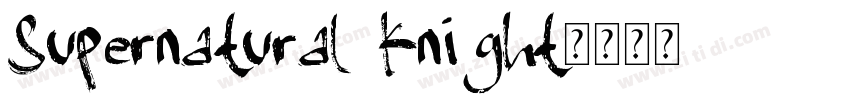Supernatural Knight字体转换